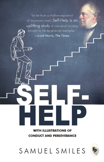 Self-Help: With Illustrations of Conduct and Perseverance by Samuel Smiles, 9788175993464