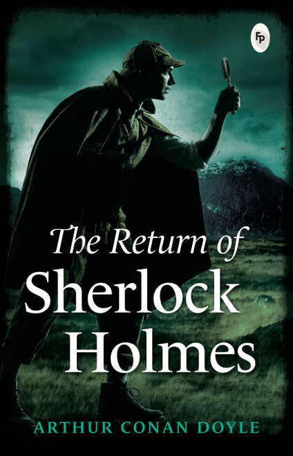 Return of Sherlock Holmes - Classics , The by Sir Arthur Conan Doyle, 9788175994737