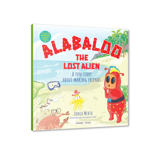Alabaloo, The Lost Alien (A Fun Story About Making Friends) by Sonia Mehta, 9789354405013