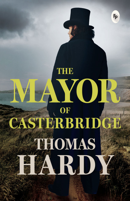 The Mayor of Casterbridge - 9789354407567 by Thomas Hardy
