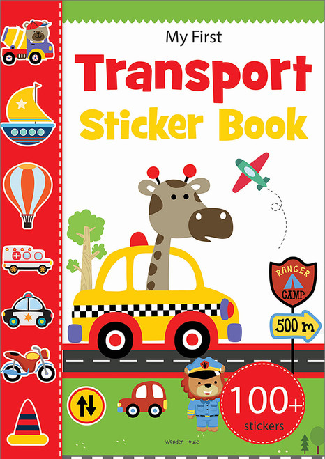 My First Transport Sticker Book: Exciting Sticker Book With 100 Stickers by Wonder House Books, 9789388144988