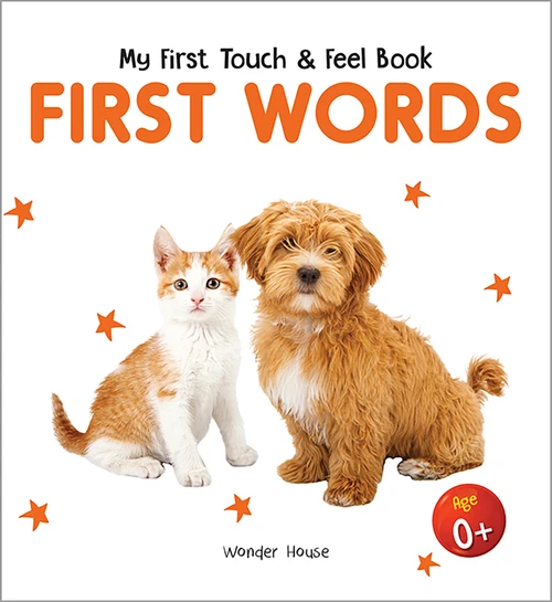 My First Book of Touch And Feel - First Words : Touch And Feel Board Book For Children by Wonder House Books, 9789389567069