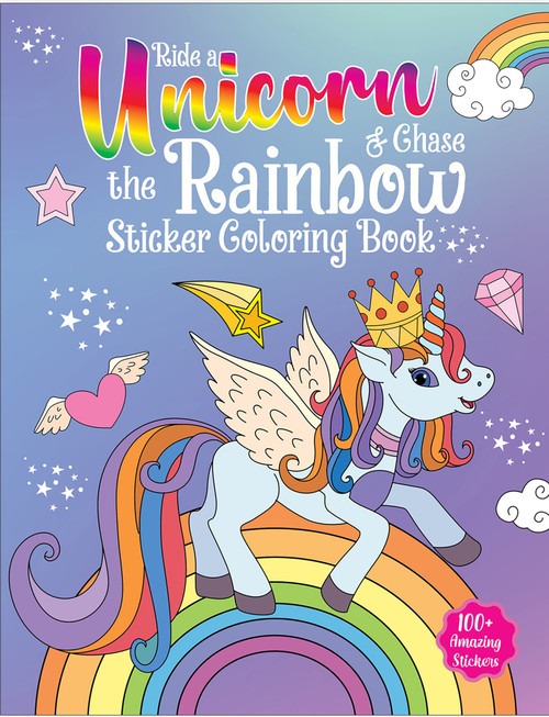 Ride A Unicorn and Chase The Rainbow - Sticker Coloring Book With 100+ Stickers: Fun Activity Book For Children by Wonder House Books, 9789390183616