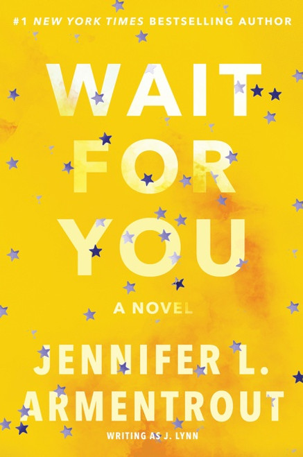 Wait for You (A Novel) by J. Lynn, Jennifer L. Armentrout, 9780062294777