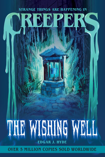 Creepers: The Wishing Well by Edgar J. Hyde, Chloe Tyler, 9781486731831