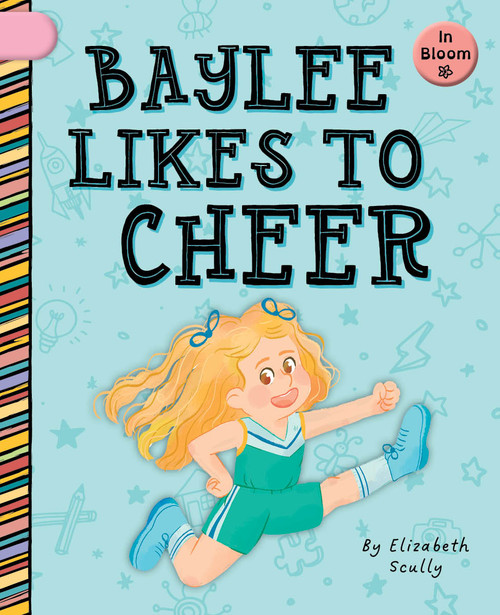 Baylee Likes to Cheer by Elizabeth Scully, Laura Gomez, 9781668962855
