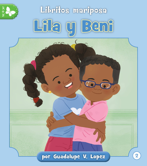 Lila y Beni (Spanish Edition) by Guadalupe Lopez, Eduardo Marticorena, 9781668962763