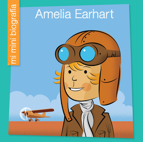 Amelia Earhart SP (Spanish Edition) by Emma E. Haldy, Jeff Bane, 9781668963180