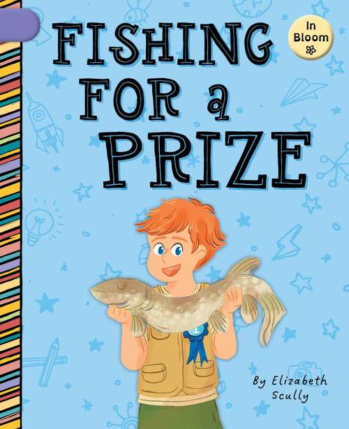 Fishing for a Prize - 9781668964156 by Elizabeth Scully, Laura Gomez, 9781668964156