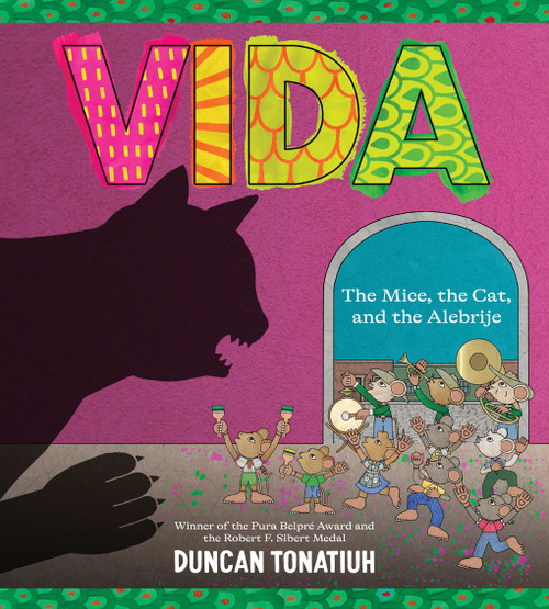 Vida (The Mice, the Cat, and the Alebrije) by Duncan Tonatiuh, 9781419764592