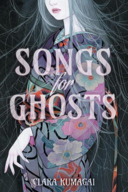 Songs for Ghosts (A Novel) by Clara Kumagai, 9781419768538