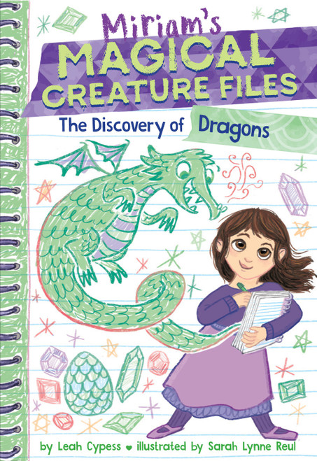 The Discovery of Dragons (Miriam's Magical Creature Files #2) (A Chapter Book) by Leah Cypess, Sarah Lynne Reul, 9781419772429