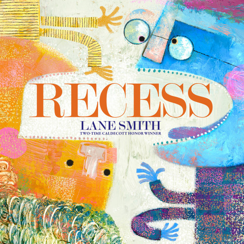 Recess (A Picture Book) by Lane Smith, 9781419776892