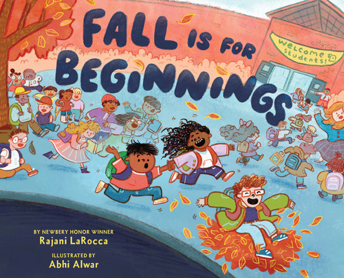 Fall Is for Beginnings (A Picture Book) by Rajani LaRocca, Abhi Alwar, 9781419777400