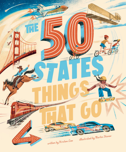 The 50 States (Things That Go) by Kristen Lee, Martin Stanev, 9781419779725