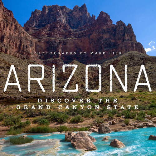 Arizona (Discover the Grand Canyon State) by Mark Lisk, 9798893960631