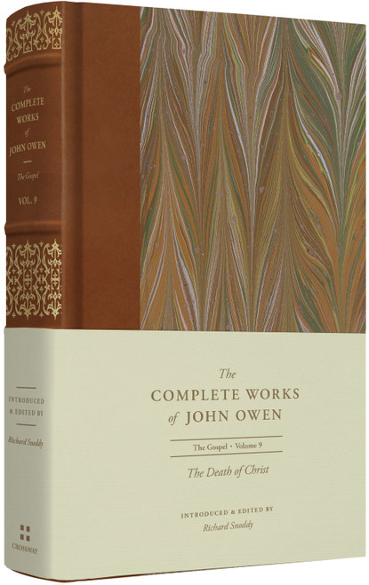 The Death of Christ (Volume 9) by John Owen, Richard Snoddy, Lee Gatiss, Shawn D. Wright, 9781433560231
