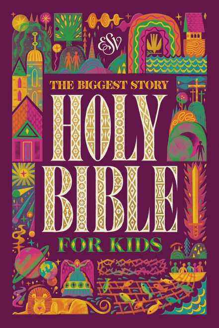 ESV The Biggest Story Holy Bible for Kids (Hardcover) by Kevin DeYoung, Douglas Sean O'Donnell, Champ Thornton, Don Clark, 9781433580598
