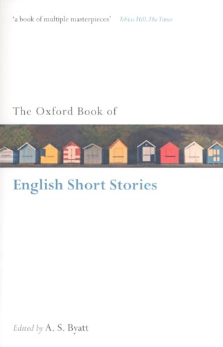 The Oxford Book of English Short Stories by A. S. Byatt, 9780199561605