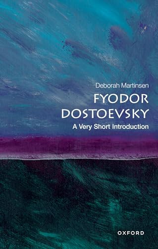 Fyodor Dostoevsky (A Very Short Introduction) by Deborah Martinsen, 9780198864332