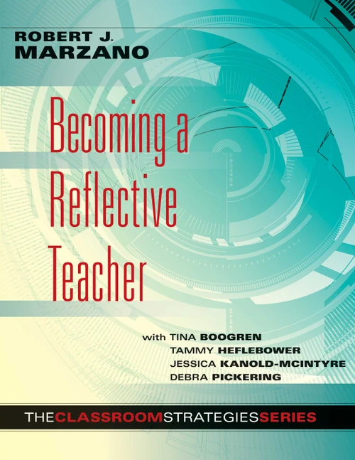 Becoming a Reflective Teacher (Identifying Instructional Strengths and Weaknesses to Improve Teaching) (Classroom Strategies), 9780983351238