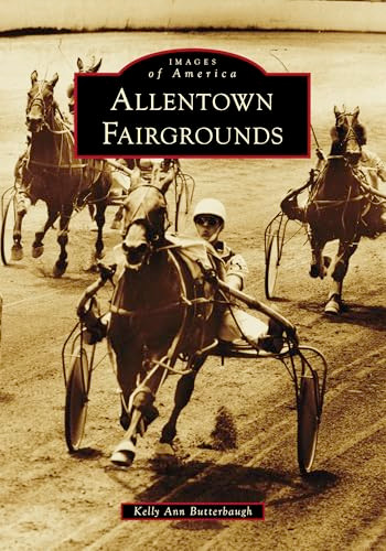 Allentown Fairgrounds by Kelly Ann Butterbaugh, 9781467162579