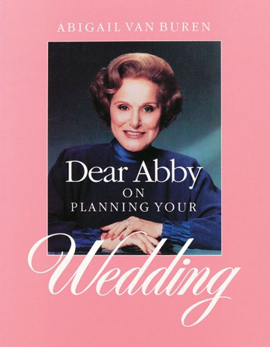 Dear Abby on Planning Your Wedding by Abigail Van Buren, 9780836279436