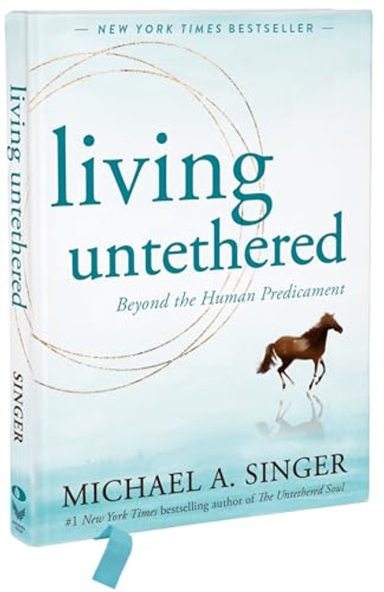 Living Untethered (Beyond the Human Predicament) - 9781648485404 by Michael A. Singer, 9781648485404