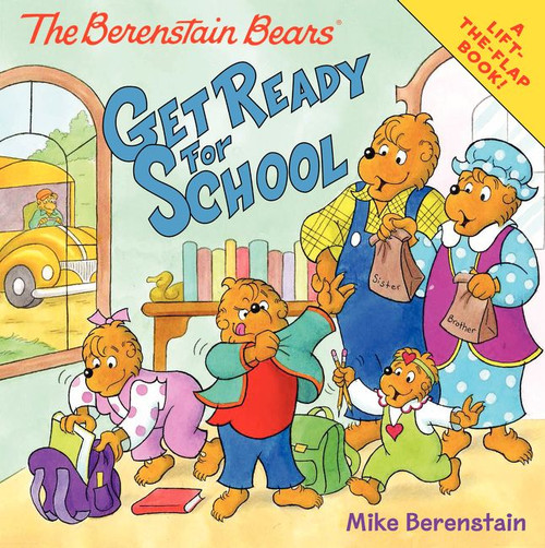 The Berenstain Bears Get Ready for School by Mike Berenstain, Mike Berenstain, 9780062075529
