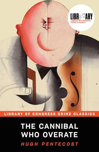 The Cannibal Who Overate by Hugh Pentecost, 9781464244728