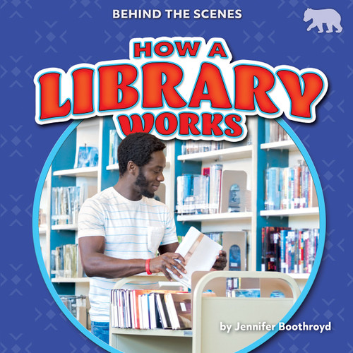 How a Library Works by Jennifer Boothroyd, 9798892329828