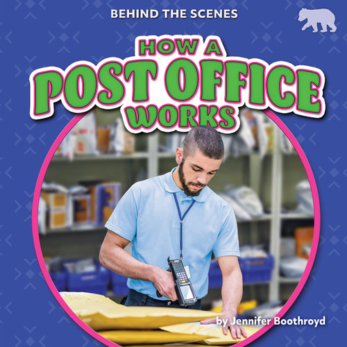How a Post Office Works by Jennifer Boothroyd, 9798892329842