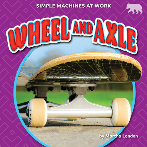 Wheel and Axle by Martha London, 9798895770030