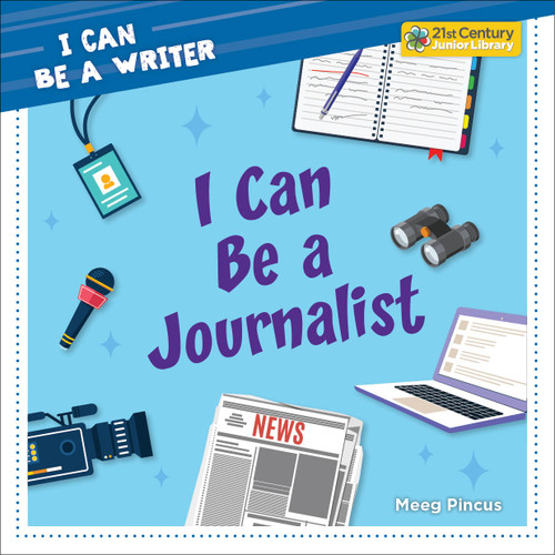 I Can Be a Journalist - 9781668964941 by Meeg Pincus, 9781668964941