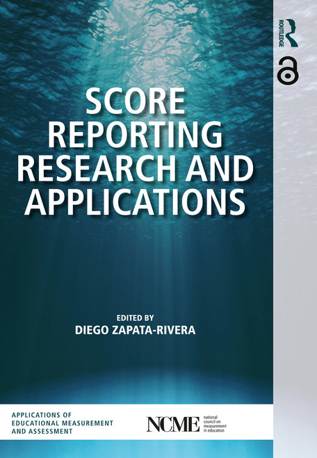 Score Reporting Research and Applications by Diego Zapata-Rivera, 9780815353409