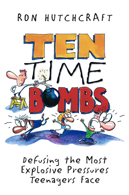 Ten Time Bombs (Defusing the Most Explosive Pressures Teenagers Face) by Ronald Hutchcraft, 9780310208082