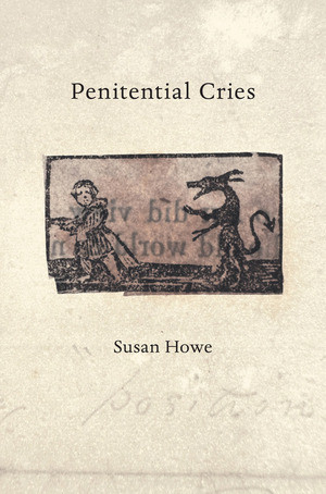 Penitential Cries by Susan Howe, 9780811239820