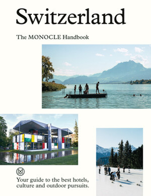 Switzerland (The Monocle Handbook) by Monocle, Tyler Brûlé, Andrew Tuck, Amy van den Berg, 9780500966419