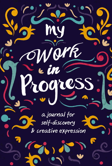 My Work in Progress (A Journal for Self-Discovery and Creative Expression) by Zondervan, 9780310770671