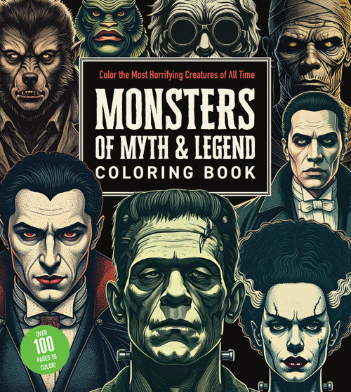 Monsters of Myth and Legend Coloring Book (Color the Most Horrifying Creatures of All Time - Over 100 Pages to Color!) by Editors of Chartwell Books, 9780785846581