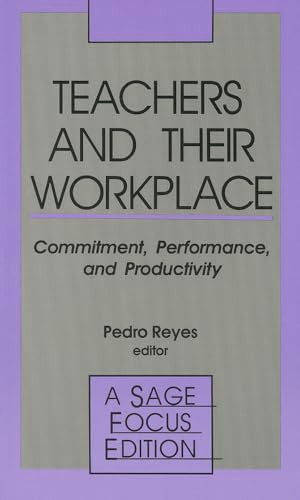 Teachers and Their Workplace (Commitment, Performance, and Productivity) by Pedro Reyes, 9780803936898
