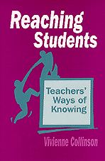 Reaching Students (Teachers′ Ways of Knowing) by Vivienne Collinson, 9780803962286