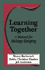 Learning Together (A Manual for Multiage Grouping) - 9780803962675 by Nancy Bacharach, Robin Christine Hasslen, Jill Anderson, 9780803962675