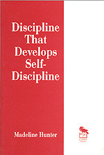 Discipline That Develops Self-Discipline by Madeline Hunter, 9780803963177