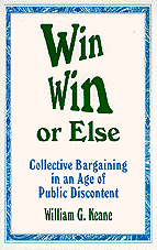 Win/Win or Else (Collective Bargaining in an Age of Public Discontent) by William G. Keane, 9780803963191