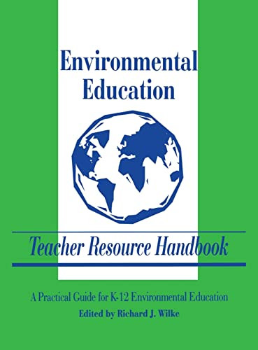 Environmental Education Teacher Resource Handbook by Richard J. Wilke, 9780803963702