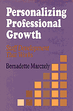 Personalizing Professional Growth (Staff Development That Works) by Bernadette Marczely, 9780803964341