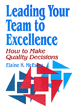 Leading Your Team to Excellence (How to Make Quality Decisions) by Elaine K. McEwan, 9780803965218