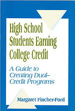 High School Students Earning College Credit (A Guide to Creating Dual-Credit Programs) - 9780803965508 by Margaret Fincher-Ford, 9780803965508