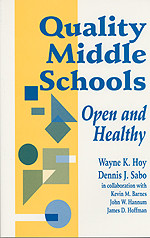 Quality Middle Schools (Open and Healthy) by Wayne K. Hoy, Dennis J. Sabo, Kevin Barnes, John Hannum, James Hoffman, 9780803964211
